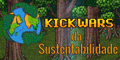 Kick Wars da Sustentabilidade